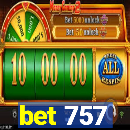 bet 757